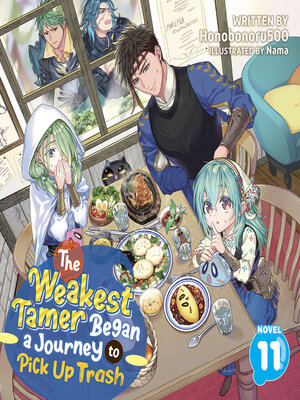 cover image of The Weakest Tamer Began a Journey to Pick Up Trash, Volume 11